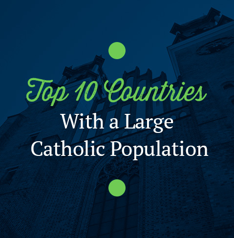 Featured - Top 10 Countries With a Large Catholic Population