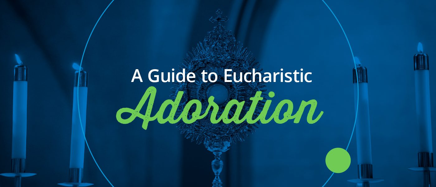 A Guide to Eucharistic Adoration