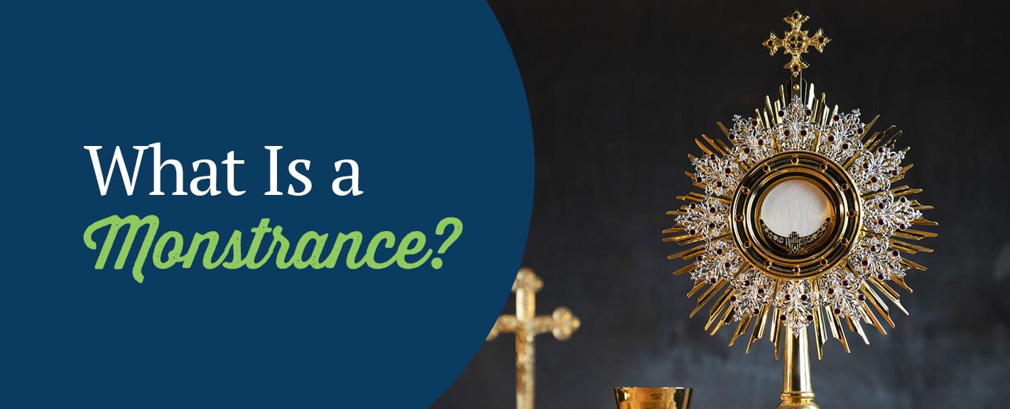 What Is a Monstrance?